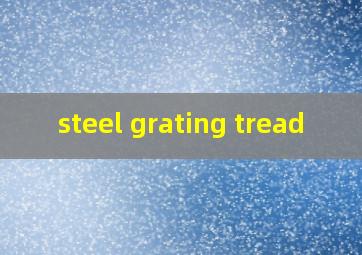  steel grating tread